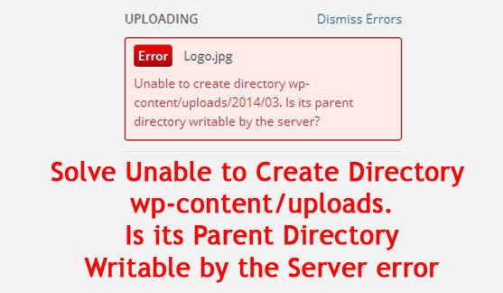 [FIXED] Unable to Create Directory wp-content/uploads. Is its Parent Directory Writable by the Server in WordPress
