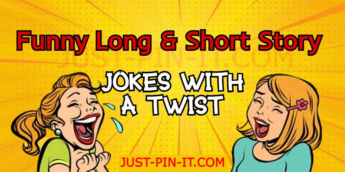 Funny Long & Short Story Jokes With a Twist - Just-Pin-It