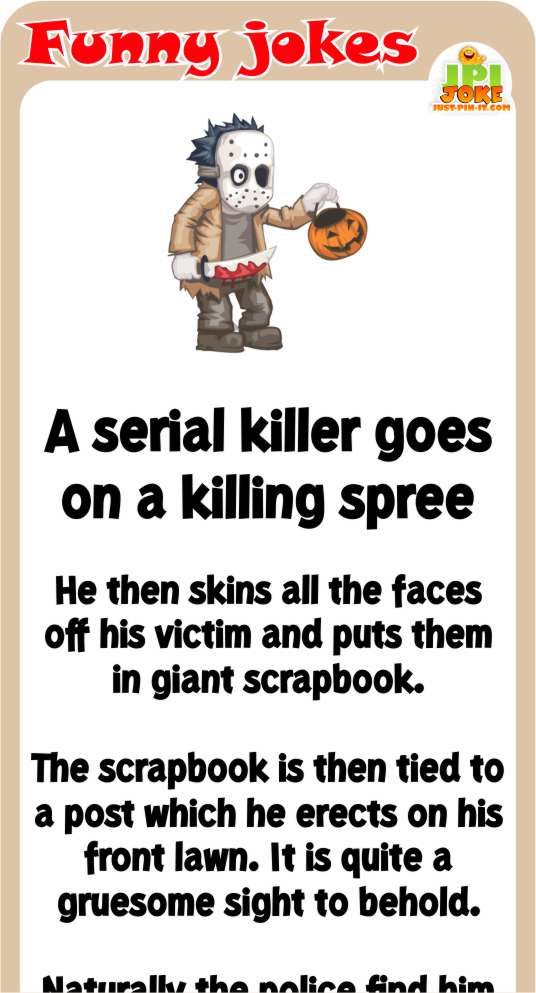 Funny Joke - Serial killer Goes on a Killing Spree - Just-Pin-It