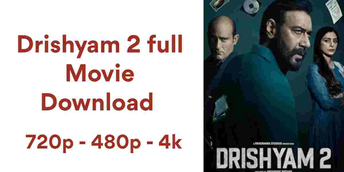 Drishyam 2 Full Movie Download in Hindi Filmyzilla – Filmyhit 480p
