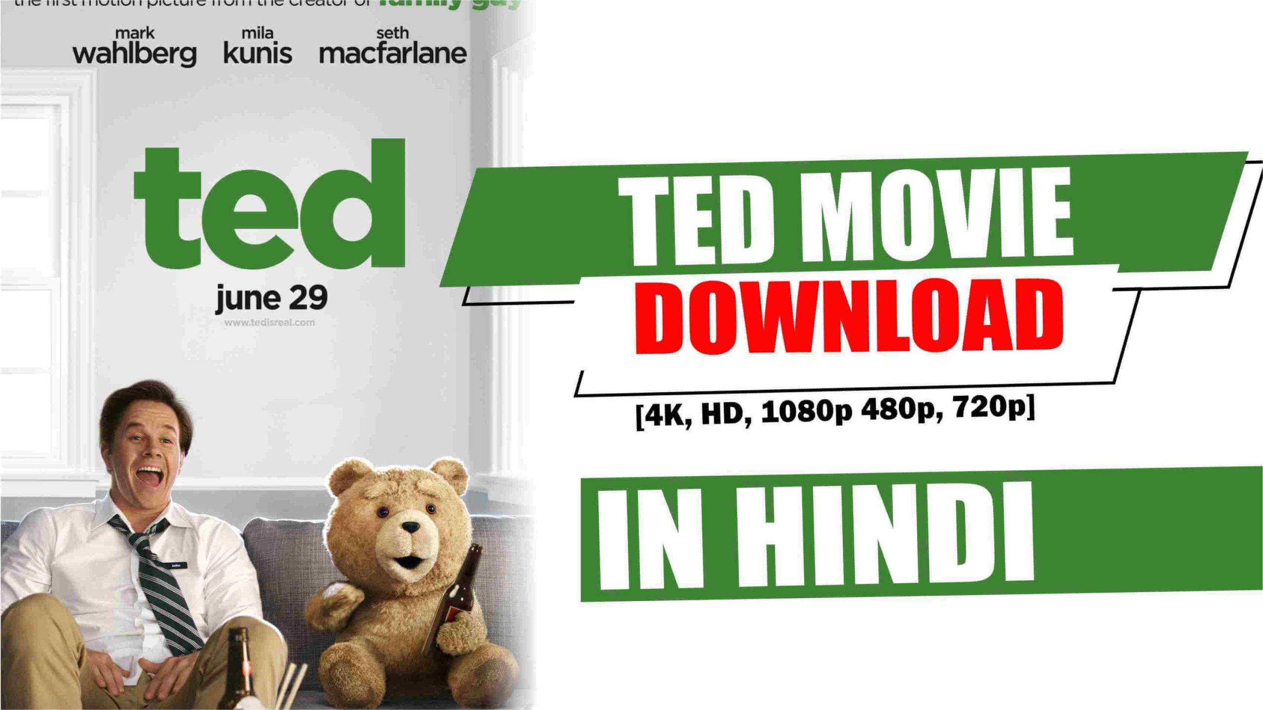 Ted Movie Download in Hindi Filmyzilla [4K, HD, 1080p 480p, 720p]
